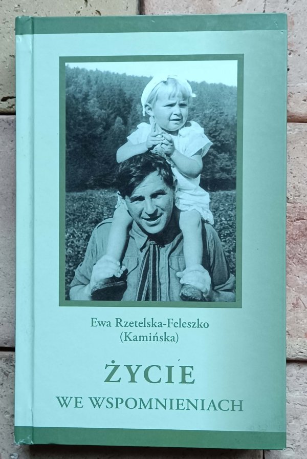 Ewa Rzetelska-Feleszko (Kamińska) - Życie we wspomnieniach