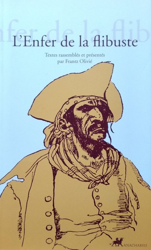  Frantz Olivie • L'enfer de la flibuste