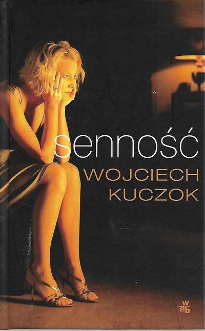 Wojciech Kuczok  Senność