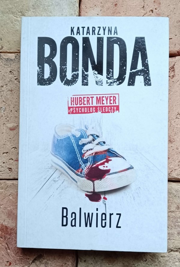 Katarzyna Bonda  Cykl Hubert Meyer [komplet 10 tomów] - okładka