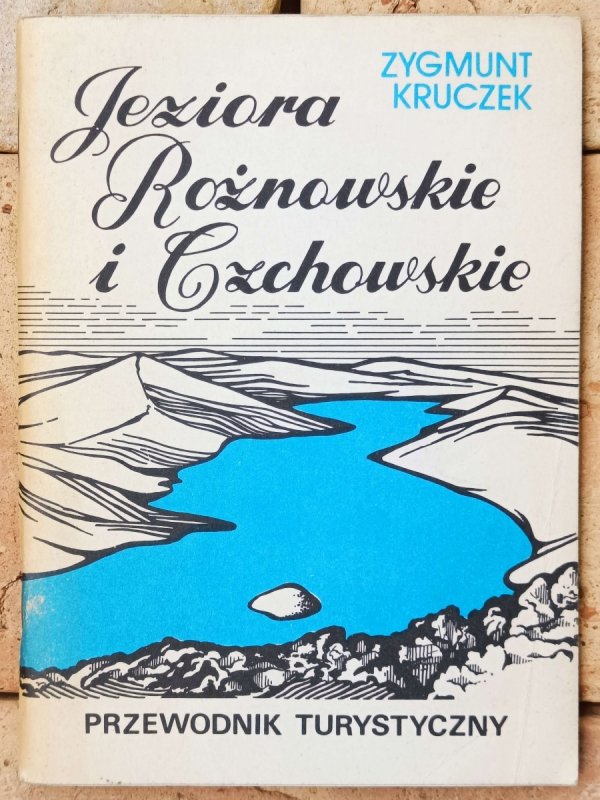 Zygmunt Kruczek • Jeziora Rożnowskie i Czchowskie