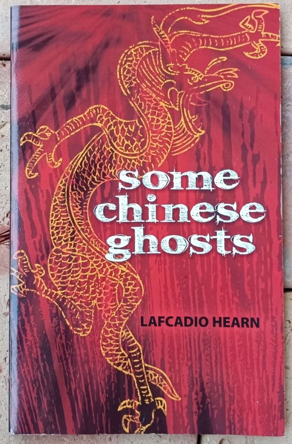 Lafcadio Hearn • Some Chinese Ghosts
