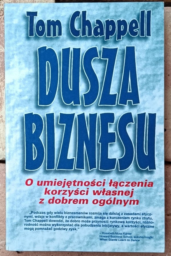 Okładka książki Dusza biznesu autorstwa Tom Chappell 