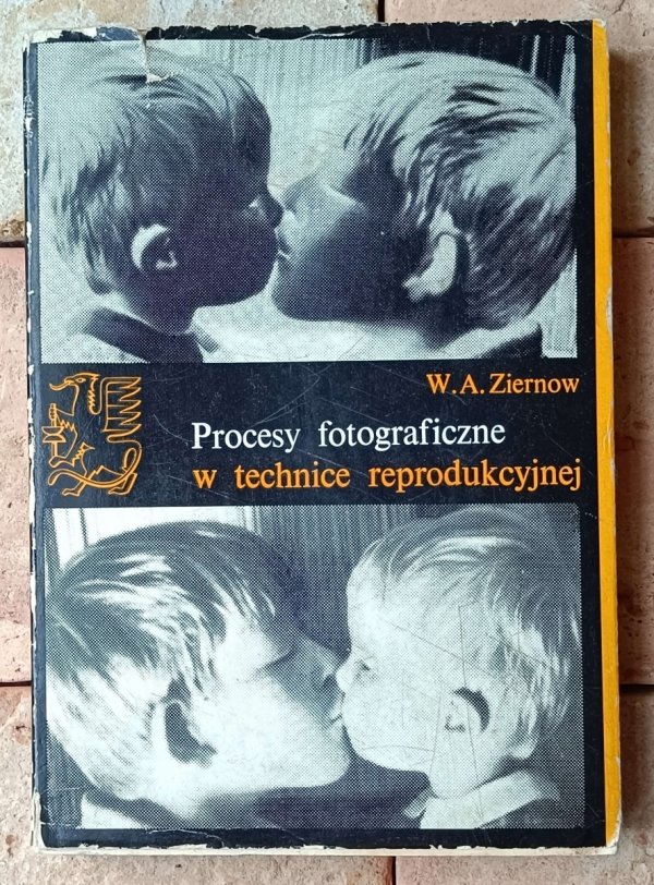 W.A. Ziernow • Procesy fotograficzne w technice reprodukcyjnej - okładka