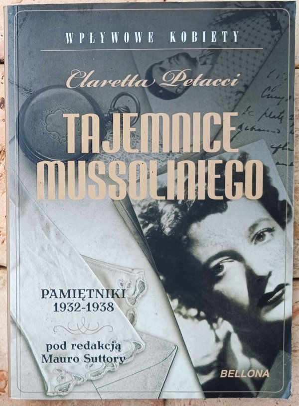 Claretta Petacci • Tajemnice Mussoliniego. Pamiętniki 1932-1938