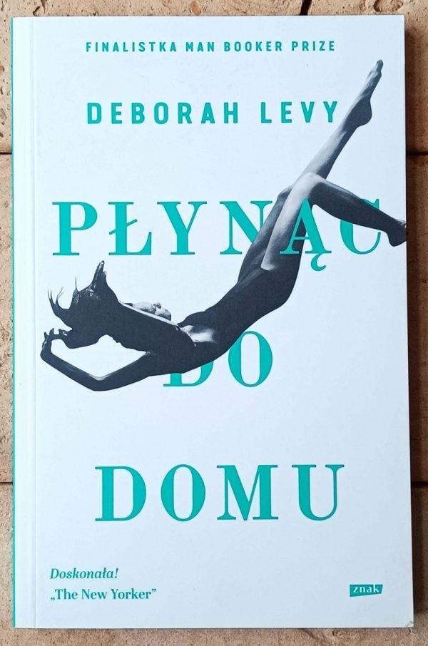 Deborah Levy  Płynąc do domu - okładka