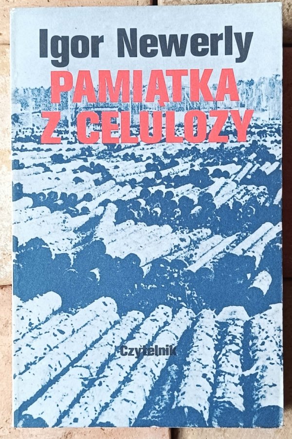 Igor Newerly • Pamiątka z celulozy - okładka