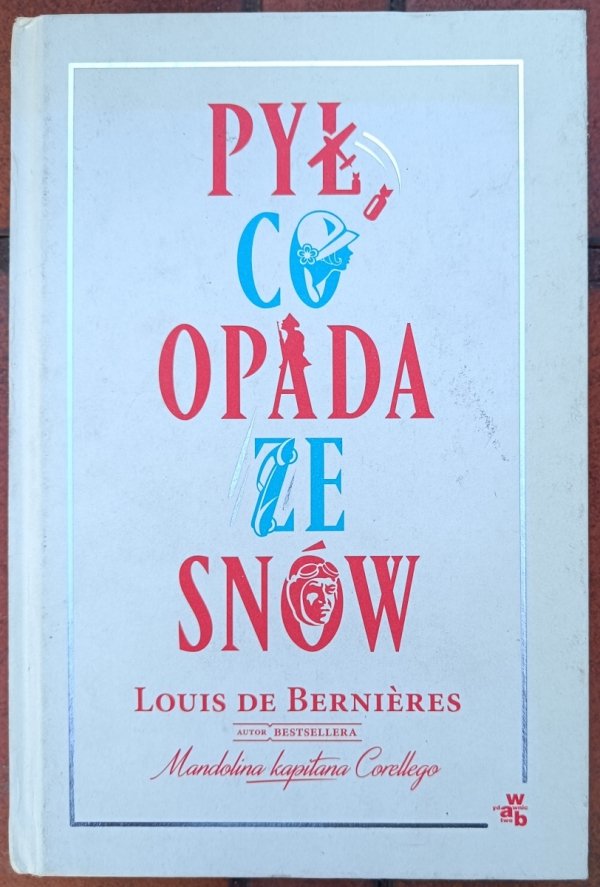  Louis de Bernieres • Pył co opada ze snów