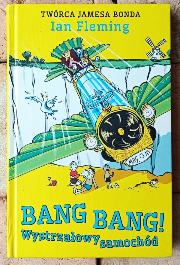 Ian Fleming • Bang Bang! Wystrzałowy samochód - okładka