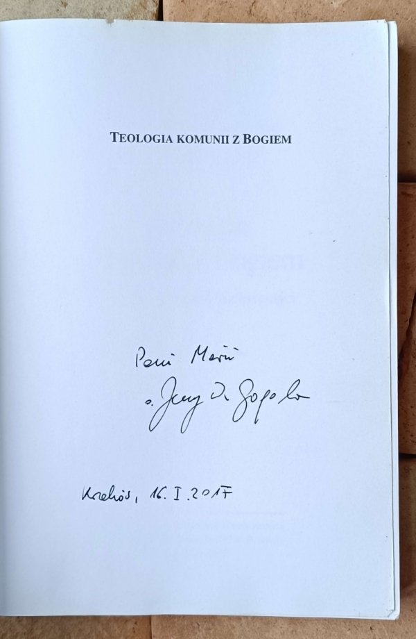  Jerzy Wiesław Gogola • Teologia komunii z Bogiem | autograf