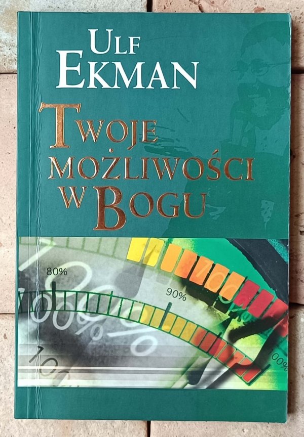Ulf Ekman Twoje możliwości w Bogu - okładka