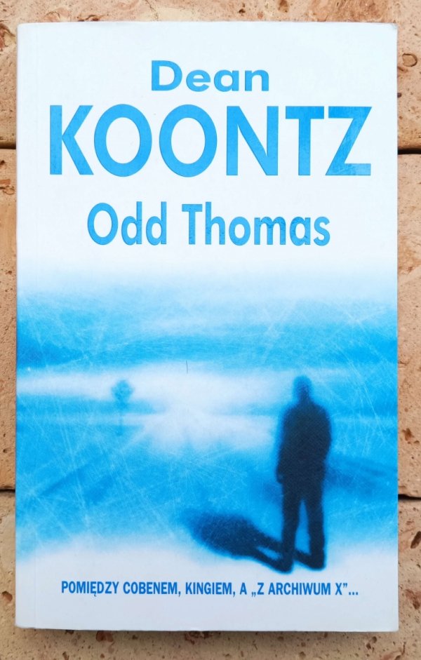 Dean Koontz x4 • Cykl Odd Thomas - Odd Thomas - Dar widzenia - Braciszek Odd - Kilka godzin przed świtem - okładka