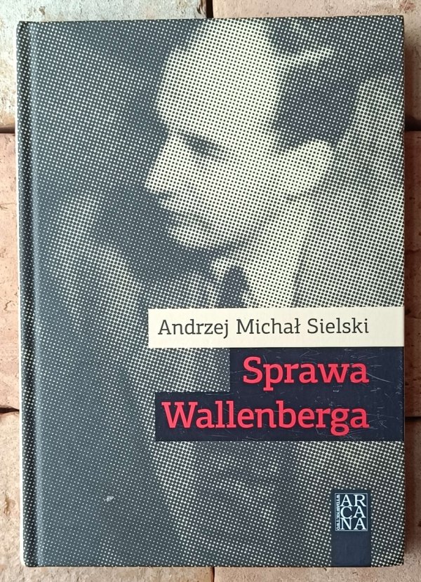 Andrzej Sielski • Sprawa Wallenberga - okładka
