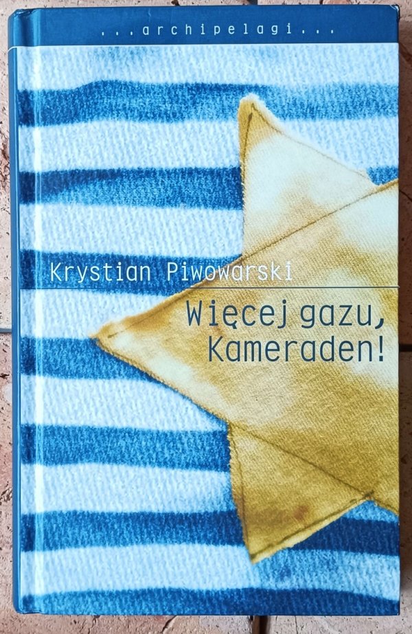 Krystian Piwowarski Więcej gazu, Kameraden!