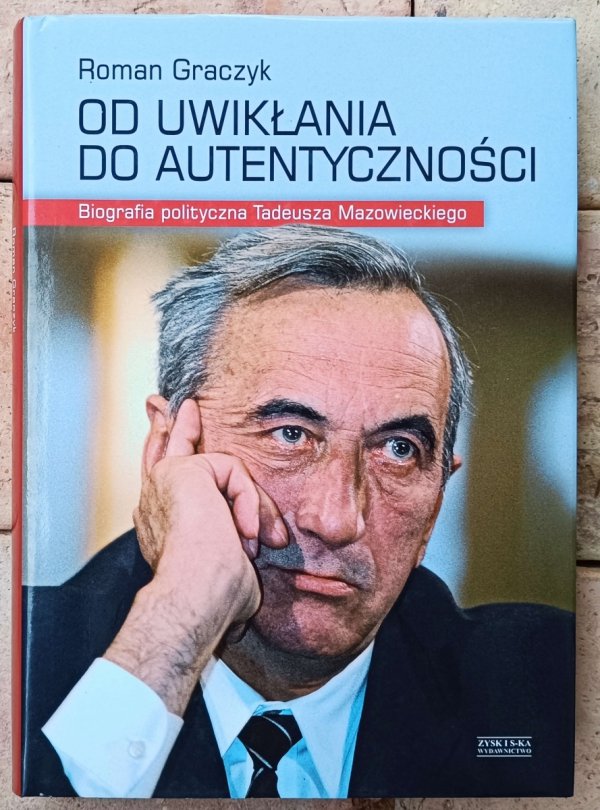 Roman Graczyk • Od uwikłania do autentyczności