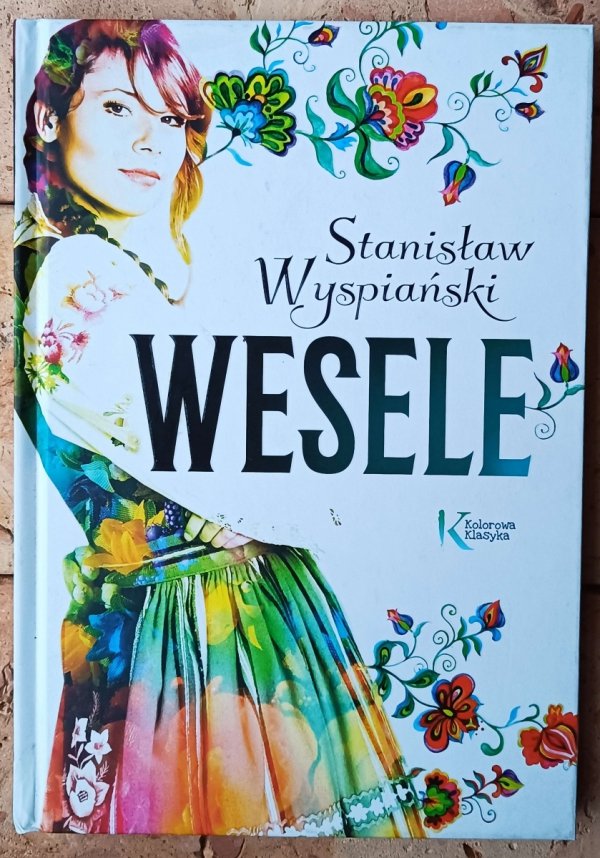 Stanisław Wyspiański • Wesele [Kolorowa Klasyka]