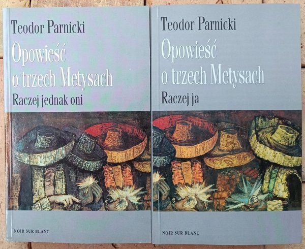 Okładka książki &quot;Opowieść o trzech Metysach&quot; autorstwa Teodora Parnickiego.