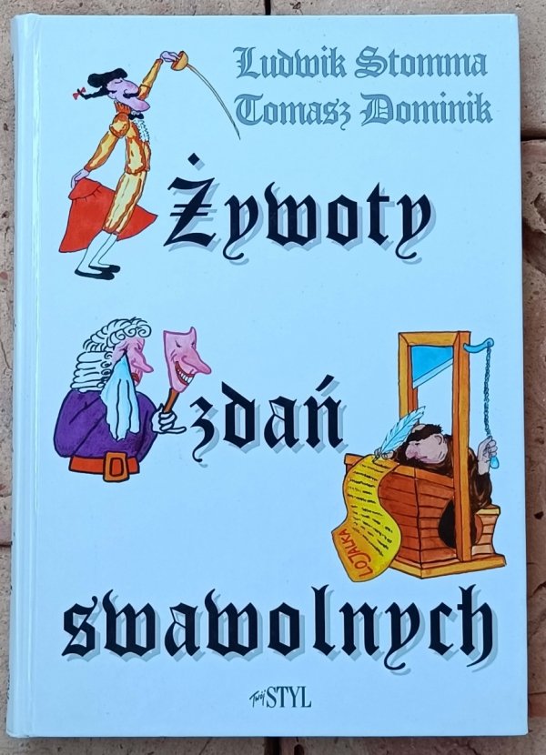 Ludwik Stomma • Żywoty zdań swawolnych