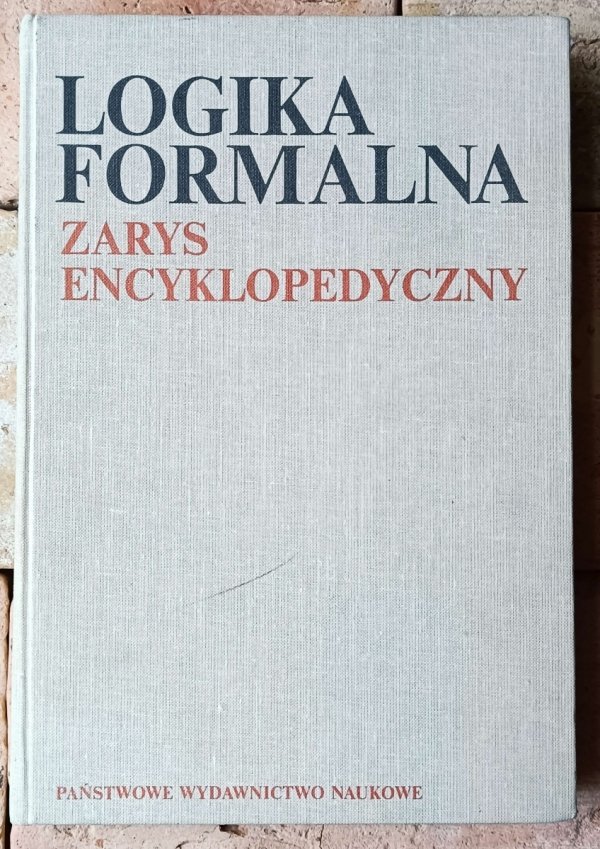 Witold Marciszewski  Logika formalna. Zarys encyklopedyczny z zastosowaniem do informatyki i lingwistyki - okładka