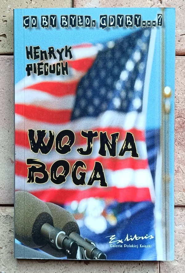 Henryk Piecuch - Wojna Boga