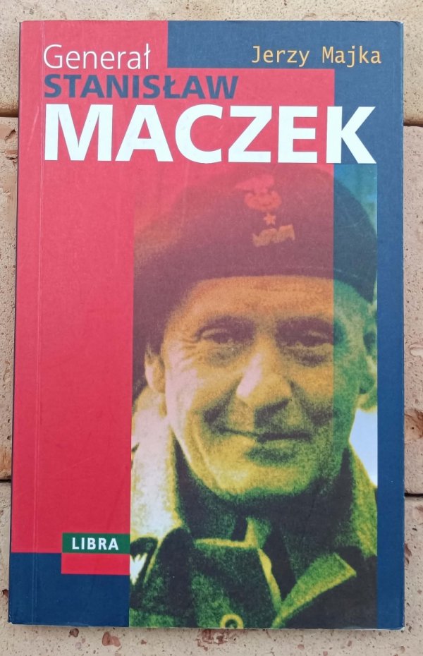 Jerzy Majka Generał Stanisław Maczek - okładka