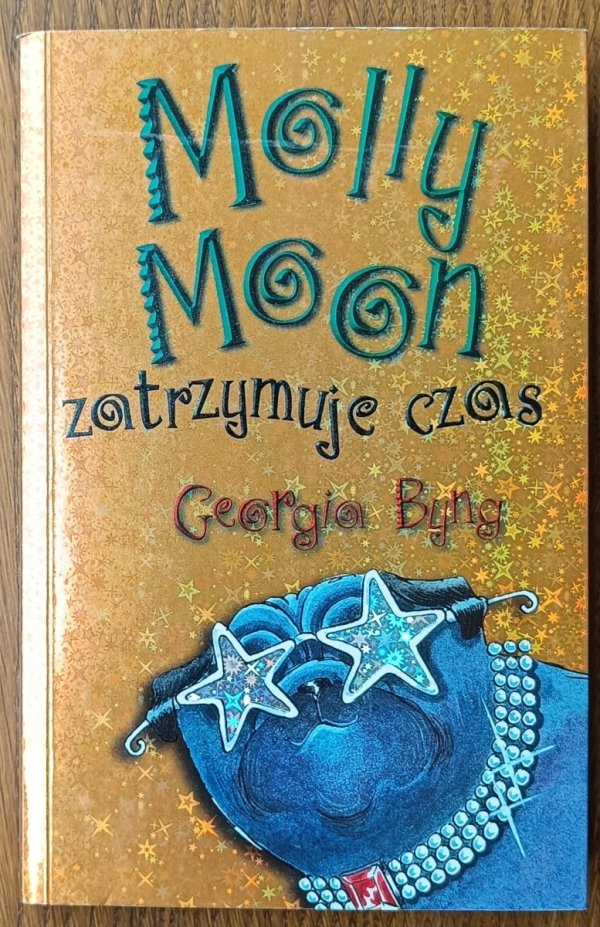 Georgia Byng • Molly Moon zatrzymuje czas