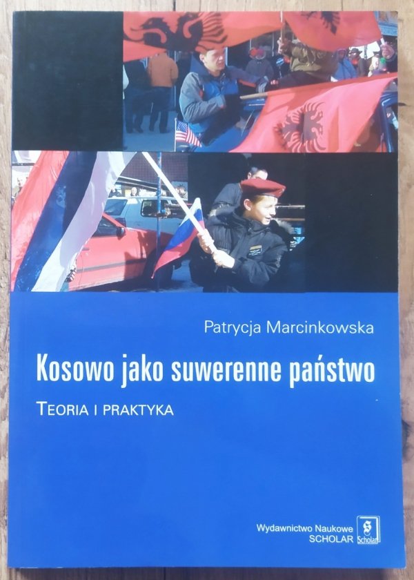 Patrycja Marcinkowska Kosowo jako suwerenne państwo