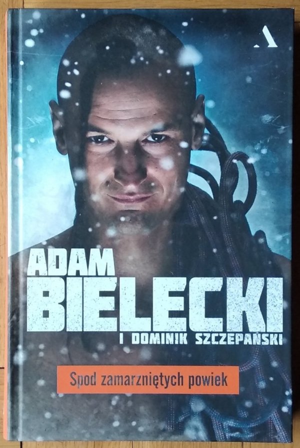 Adam Bielecki Spod zamarzniętych powiek