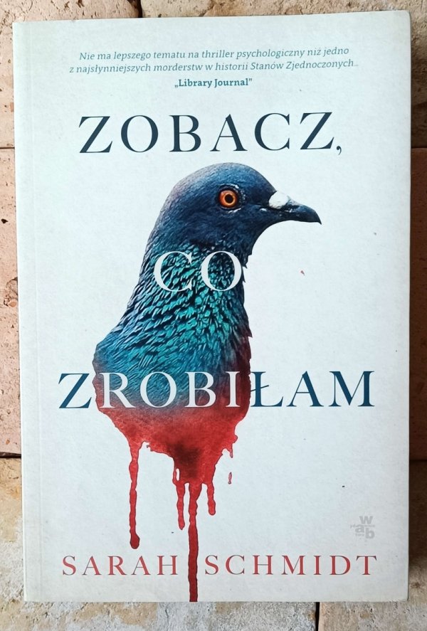 Sarah Schmidt • Zobacz co zrobiłam - okładka