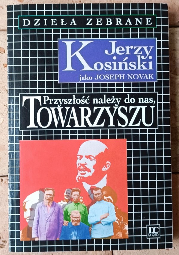 Jerzy Kosiński Przyszłość należy do nas, towarzyszu [Da Capo] - okładka