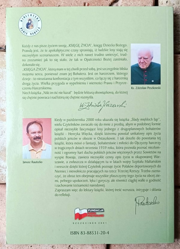 Janusz Rautszko  Nikt im iść nie kazał. Niezwykłe losy Bystrego Orlika, harcerza, który kochał Boga i ludzi  - okładka