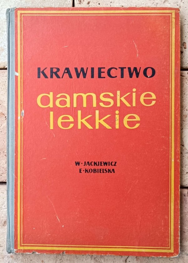 Wanda Jackiewicz, Elżbieta Kobielska • Krawiectwo damskie lekkie