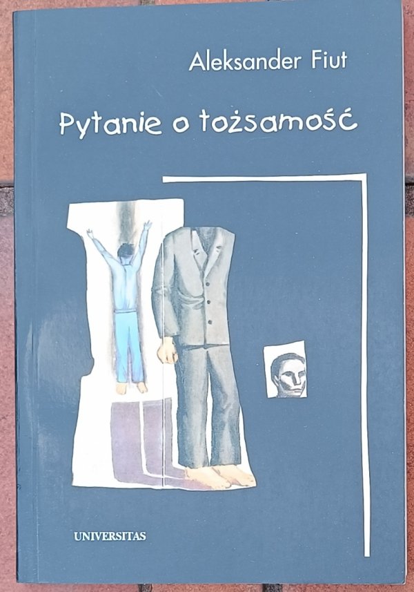 Aleksander Fiut • Pytanie o tożsamość 