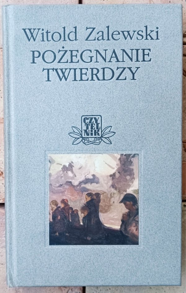Witold Zalewski • Pożegnanie twierdzy