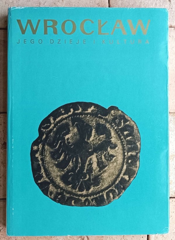 Zygmunt Świechowski  Wrocław - jego dzieje i kultura - okładka