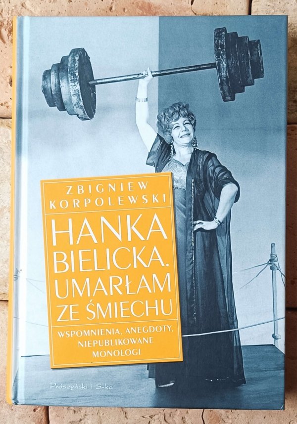 Zbigniew Korpolewski  Hanka Bielicka. Umarłam ze śmiechu - okładka
