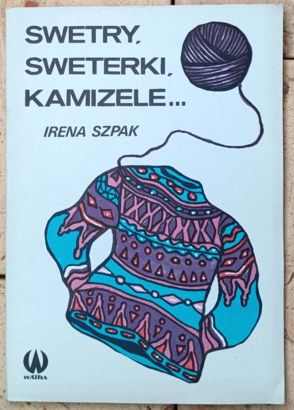 Irena Szpak • Swetry, sweterki, kamizele