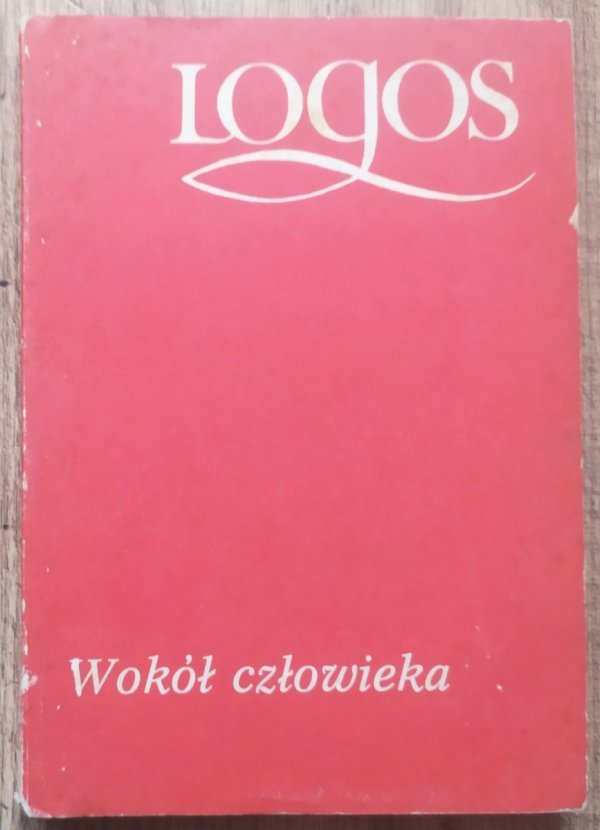 red. Maria Szyszkowska Wokół człowieka