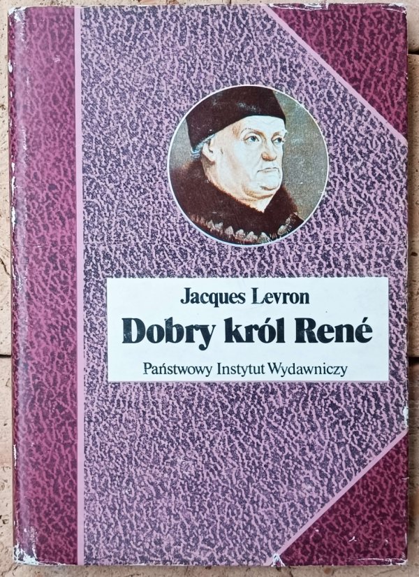 Jacques Levron • Dobry król Rene