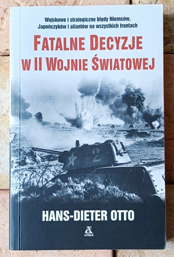 Hans-Dieter Otto • Fatalne decyzje w II Wojnie Światowej - okładka