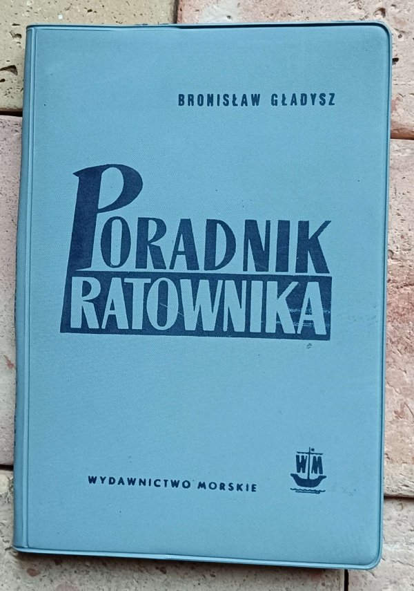 Bronisłąw Gładysz - Poradnik ratownika