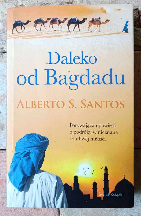 Alberto Santos • Daleko od Bagdadu - okładka