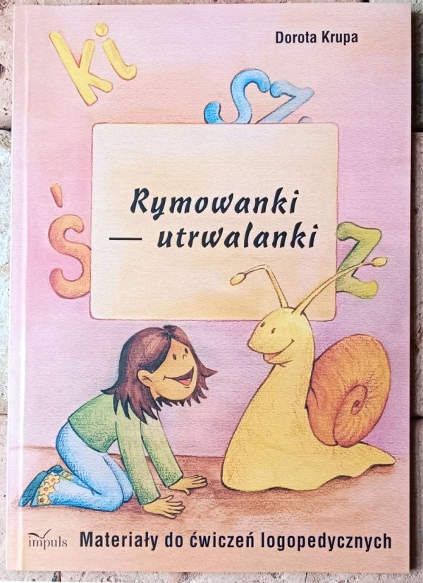 Dorota Krupa  Rymowanki - utrwalanki. Materiały do ćwiczeń logopedycznych - okładka