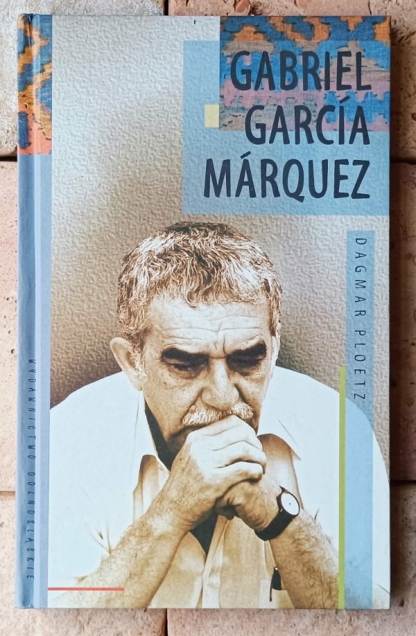 Dagmar Ploetz  Gabriel Garcia Marquez - okładka
