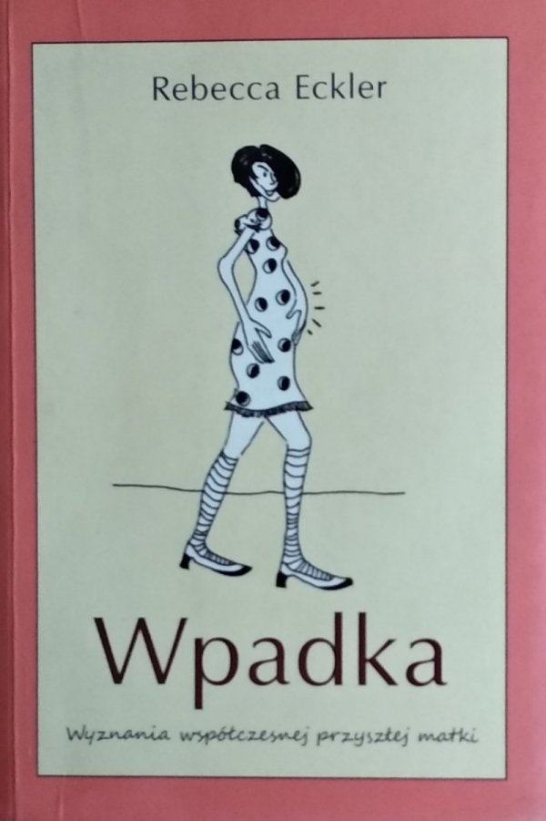 Rebecca Eckler • Wpadka