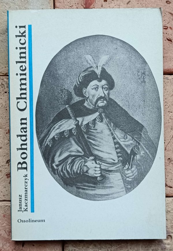 Janusz Kaczmarczyk - Bohdan Chmielnicki - okładka