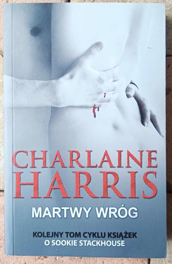  Charlaine Harris • Cykl Sookie Stackhouse [Czysta krew] Martwy wróg 