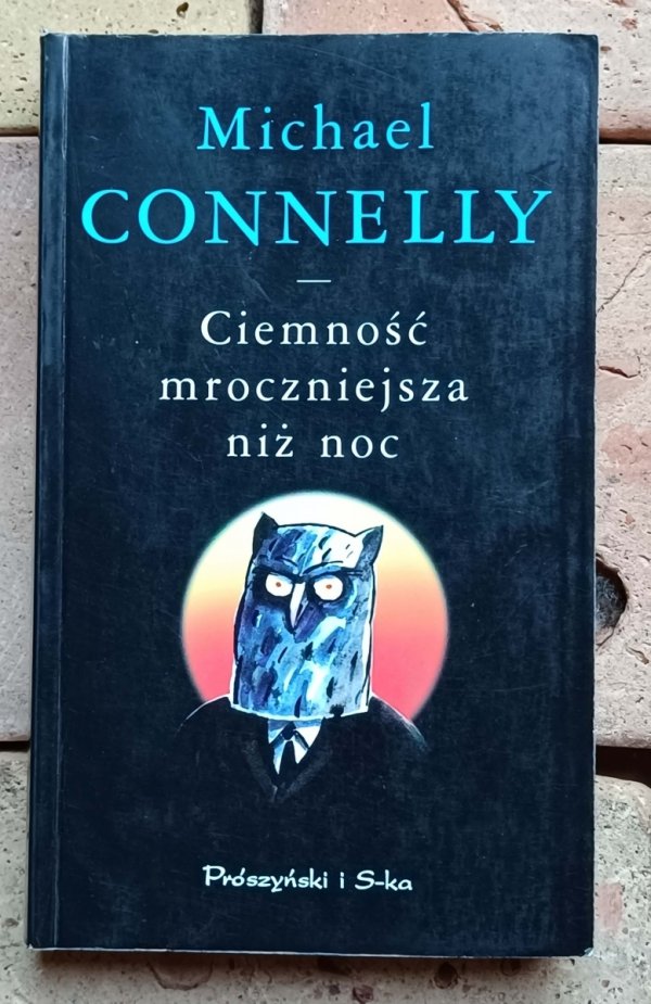 Michael Connelly - Ciemność mroczniejsza niż noc 