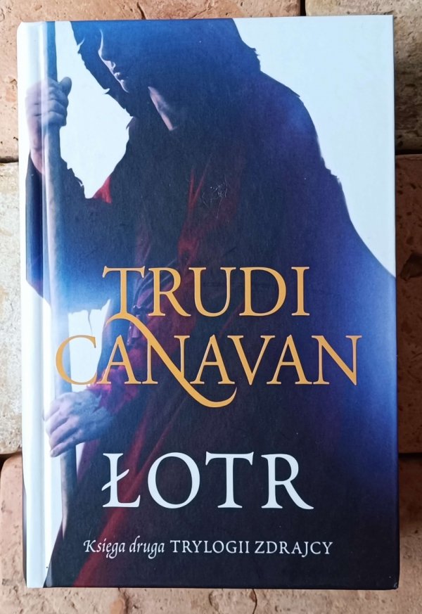 Trudi Canavan Trylogia Zdrajcy. Misja Ambasadora + Łotr + Królowa zdrajców - okładka