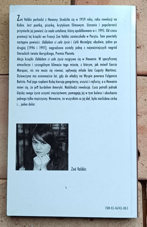 Zoe Valdes - Oddałam ci całe życie